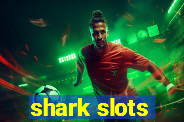 shark slots